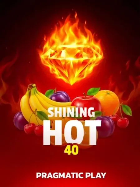 Shining Hot 40