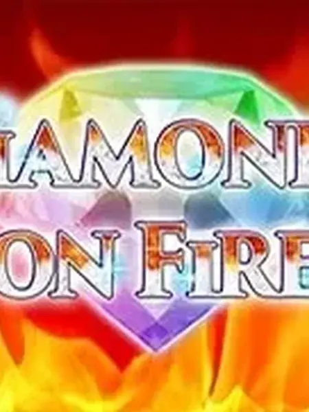 Diamonds On Fire