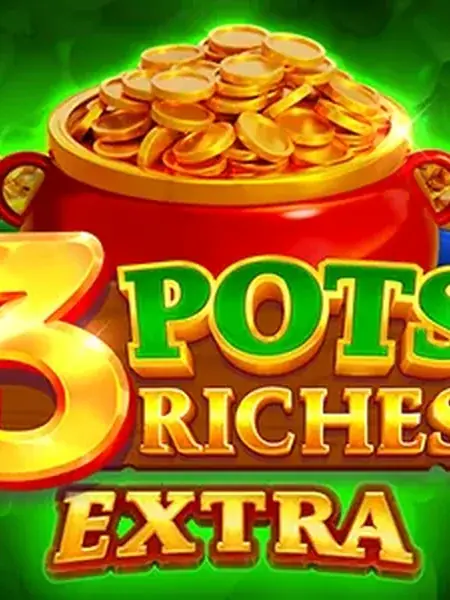 3 Pots Riches Extra: Hold and Win