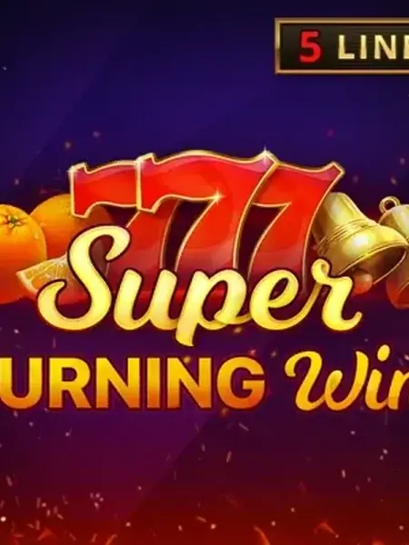 Super Burning Wins