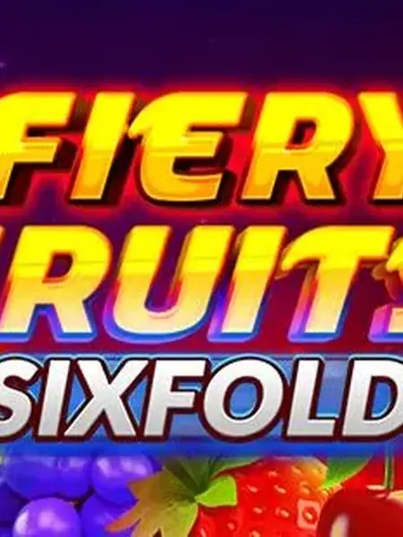 Fiery Fruits Six Fold